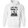 I'm My Family_s Unpaid Tech Support, Setting Laptop Pullover Hoodie