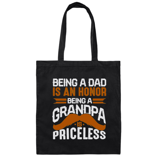 Grandpa And Daddy, Grandfather Gift, Being A Dad Is An Honor Canvas Tote Bag