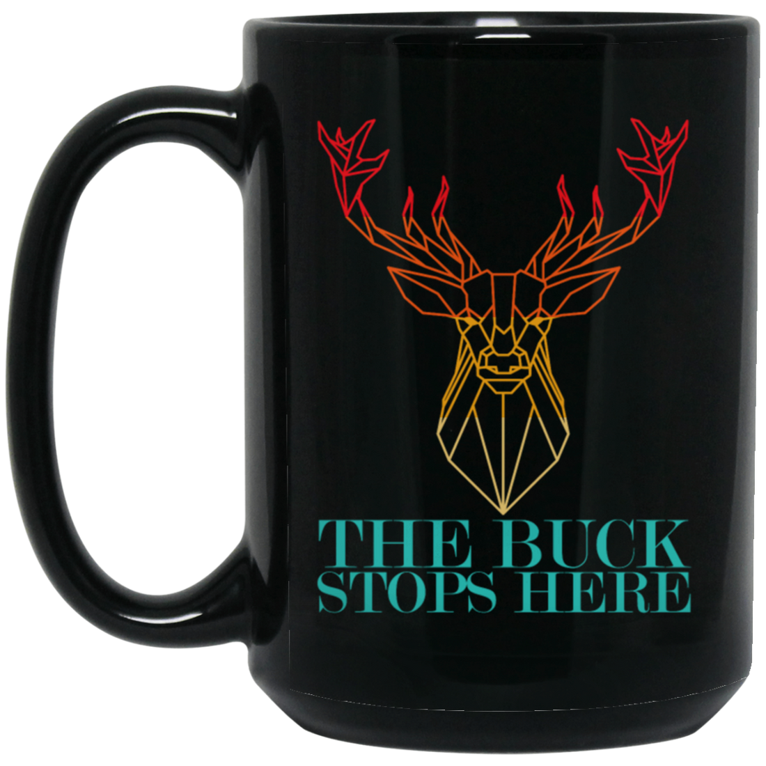 Vintage Abstract Deer Hunting, The Buck Stops Here, Deer Hunter Black Mug