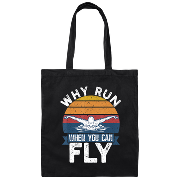 Why Run When You Can Fly, Fly Under Water, Retro Swim Love Gift Canvas Tote Bag