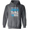 It's An Actor Thing, You Wouldn Not Understand, Love Actor Best Gift Pullover Hoodie