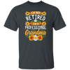 Sunflower, I'm Not Retired, I'm A Professional Frandma Unisex T-Shirt