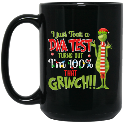 I Just Took A DNA Test, Turn Out I Am 100 Percent That Grinch, Trendy Halloween Black Mug