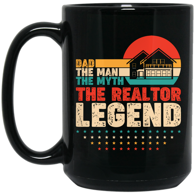 Dad, The Man, The Myth, The Reraltor Legend, Retro Real Estate Black Mug