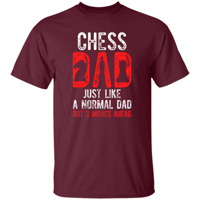 Chess Dad, Just Like A Normal Dad But 3 Moves Head Unisex T-Shirt