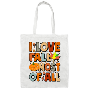 I Love Fall Most Of All, Fall Season, Thanksgving Season Canvas Tote Bag