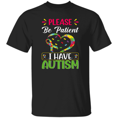 Please Be Patient, I Have Autism, Colorful Awareness Unisex T-Shirt