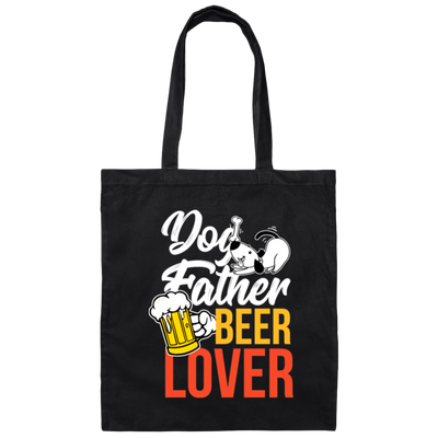 Dog Father, Beer Lover, Animal Lover, Dog Lover, Dog And Beer, Dog Dad Canvas Tote Bag