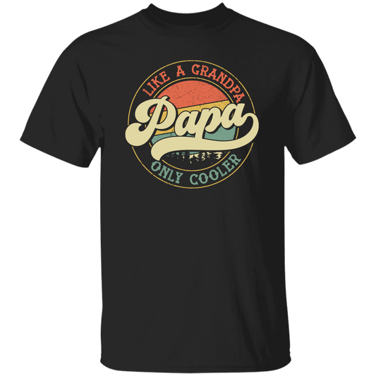 Like A Grandpa Papa, Only Cooler, Retro Cool Grandpa Unisex T-Shirt