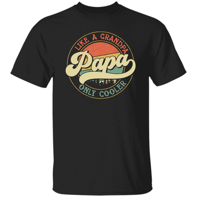 Like A Grandpa Papa, Only Cooler, Retro Cool Grandpa Unisex T-Shirt