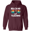 Summer Sunglasses Gift, Vintage Sunset Beaching Not Teaching Summer Pullover Hoodie