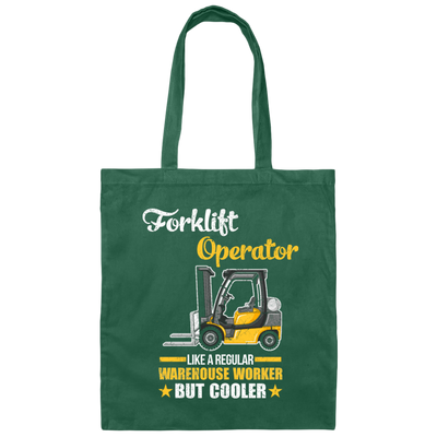 Cool Worker, Forklift Operator Like A Regular Warehouse Worker But Cooler Canvas Tote Bag