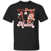 Use A Perfect Match, Matches, Groovy Matches Unisex T-Shirt