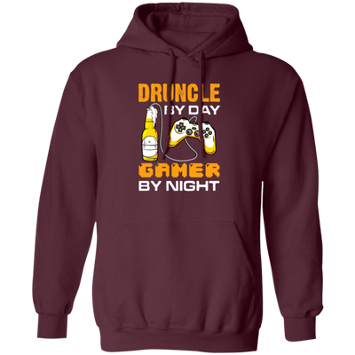 Druncle By Day, Gamer By Night, Funny Uncle Gift Pullover Hoodie