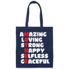Amazing, Loving, Strong, Happy, Selfless, Graceful, Mother's Day Gift Canvas Tote Bag