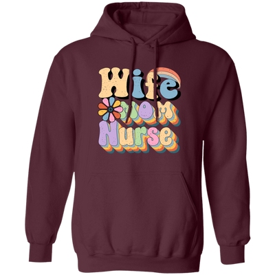 Wife Mom Nurse, Groovy Nurse, Groovy Mommy, Mother's Day Pullover Hoodie