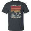 I Found My Calling Retirement, Retired Gift, Love Retirement, Retro Retire Gift Unisex T-Shirt