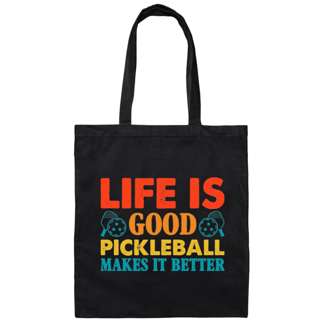 Life Is Good, Pickleball Makes It Better, Retro Pickleball Canvas Tote Bag