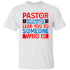 Pastor Not A Miracle Worker, But I Can Lead You To Someone Who Is Unisex T-Shirt