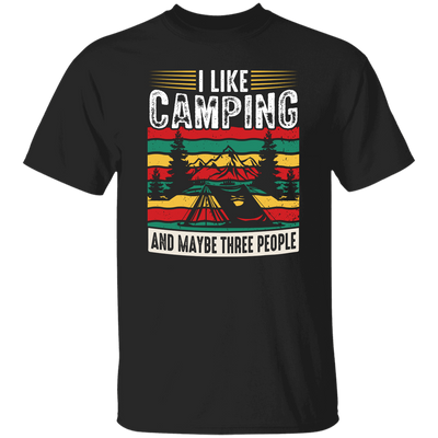 I Like Camping, And Maybe Three People, Retro Camping Unisex T-Shirt