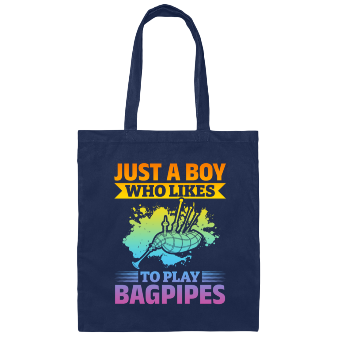 Love Bagpipes, Just A Boy Who Likes Bagpipes, Love Music, Best Bagpipes Canvas Tote Bag