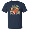 I Just Hope Both Team Have Fun, Just Relax In American Football Unisex T-Shirt
