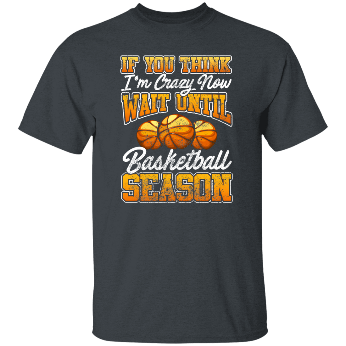 Crazy Basketball Season, Really Love Basketball, Love Basketball Season Unisex T-Shirt