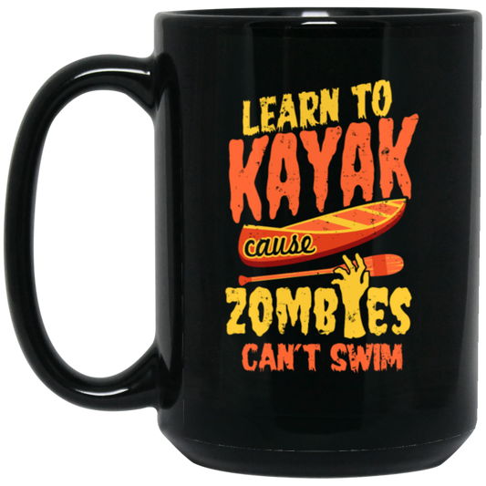 Zombies Can't Swim, Learn To Kayak, Kayaker Black Mug