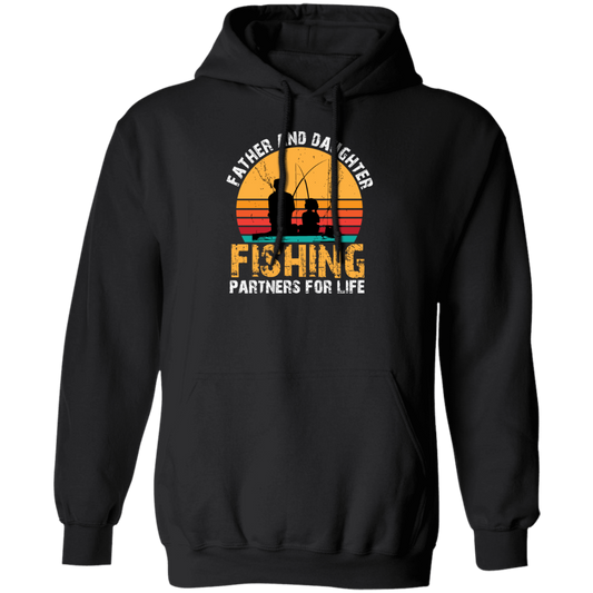 Love To Fishing, Father And Daughter, Partners For Life, Love Family Pullover Hoodie