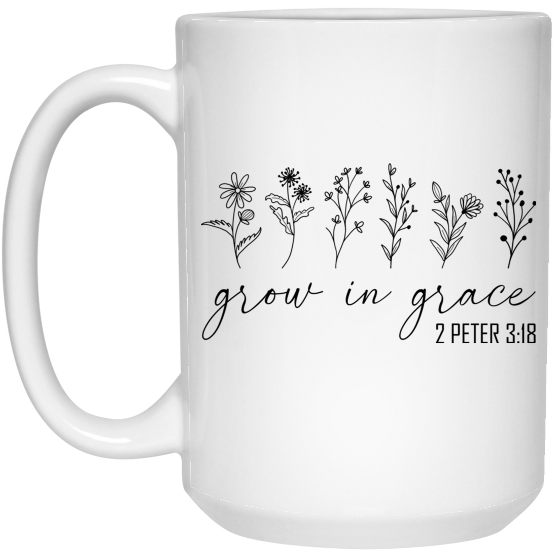 Grow In Grace, 2 Peter 3 18, Jesus Lover, Christian Lover White Mug
