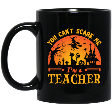 You Can't Scare Me, I'm A Teacher, Witch And Horror Cat Black Mug