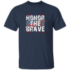 Honor The Brave, Brave American, Brave Army Unisex T-Shirt