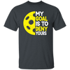 My Goal Is To Deny Your Target Sports Bowler, Bowling Gift, Love Bowling Unisex T-Shirt