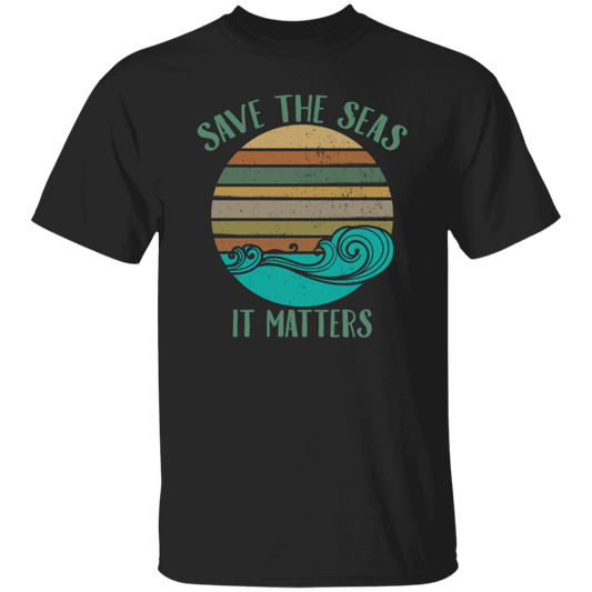 Environmentalist Ocean Awareness, Save The Seas, It Matters, Our Seas Unisex T-Shirt