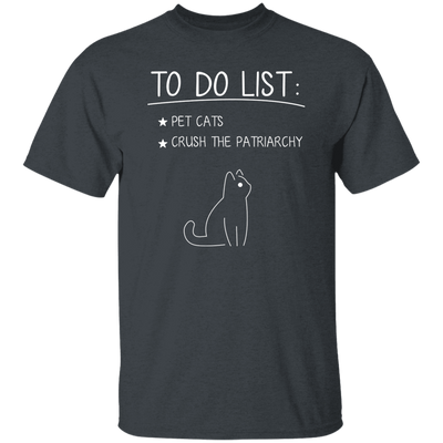 To Do List Is Pet Cats, Crush The Patriarchy, Cat Drawing Unisex T-Shirt