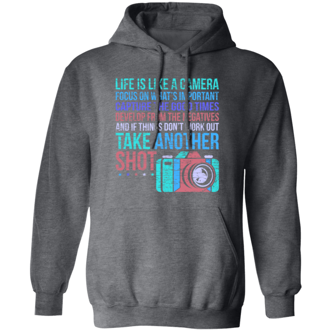 Camera Quote, Fun Photographer, Love Photo Gift, Photograph Pullover Hoodie
