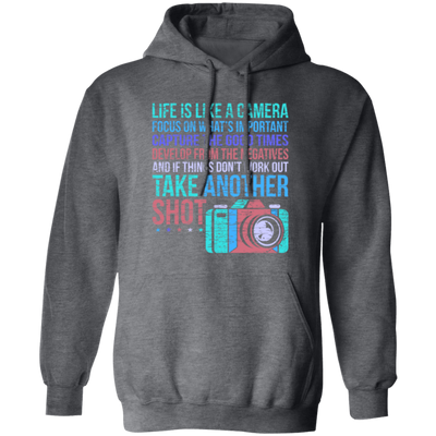 Camera Quote, Fun Photographer, Love Photo Gift, Photograph Pullover Hoodie