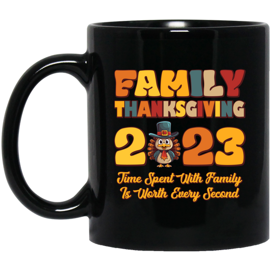 Family Thanksgiving 2023, Time Spent With Family Is Worth Every Second, Merry Christmas, Trendy Christmas Black Mug