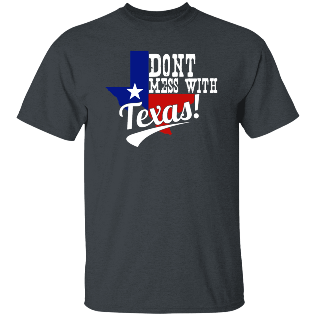 Don't Mess With Texas, Lone Star State, US State, Funny Not Texas Unisex T-Shirt