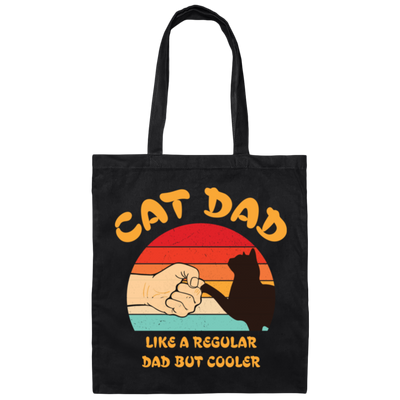 Cat Dad, Like A Regular Dad But Cooler, Cat Lover, Retro Cat Canvas Tote Bag