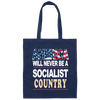 America Will Never Be A Socialist Country, Love American Flag Canvas Tote Bag