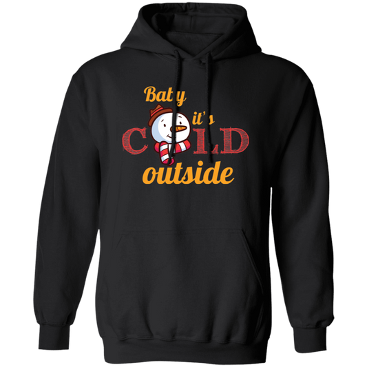 Baby It's Cold Outside, Snowman Christmas, Funny Snowman, Merry Christmas, Trendy Christmas Pullover Hoodie