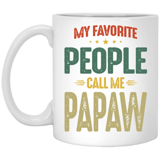 My Favorite People, Call Me Papaw, Best Pawpaw Lover, Retro Pawpaw White Mug