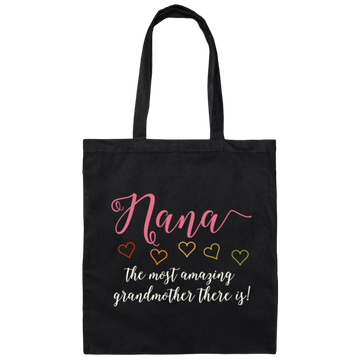 Nana Gift, Love Grandma, The Most Amazing Grandmother There Is Canvas Tote Bag