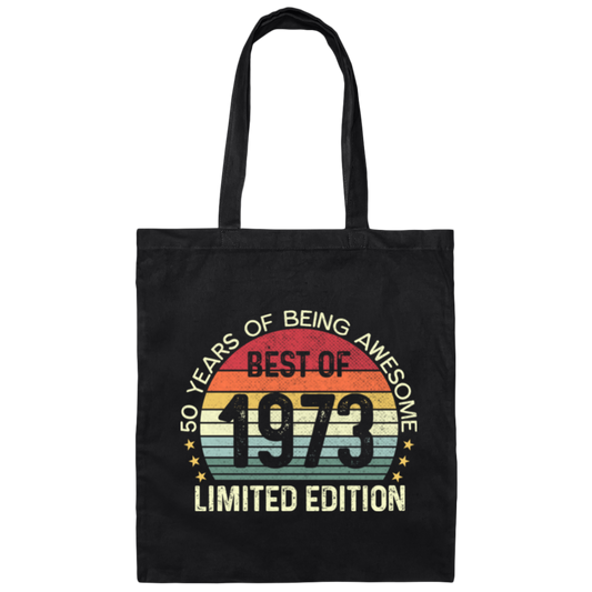 50 Years Of Being Awesome Best Of 1973 Limited Edition Canvas Tote Bag