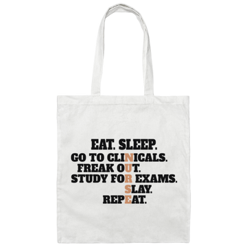 Eat Sleep, Go To Clinicals, Freak Out, Study To Exams Canvas Tote Bag