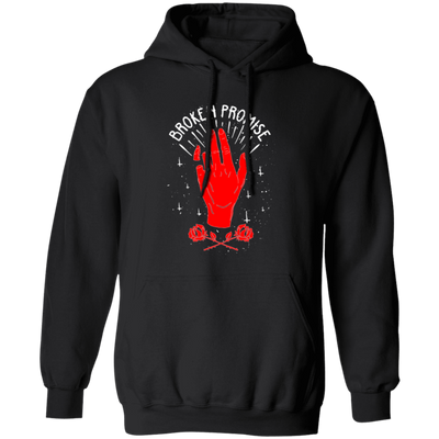 Broken Promise, Do Not Promise Me, Lier, Be Reliable Person, Red Hand Pullover Hoodie