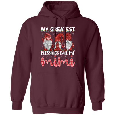 My Greatest Blessings Call Me Mimi, Call Me Grandma Pullover Hoodie