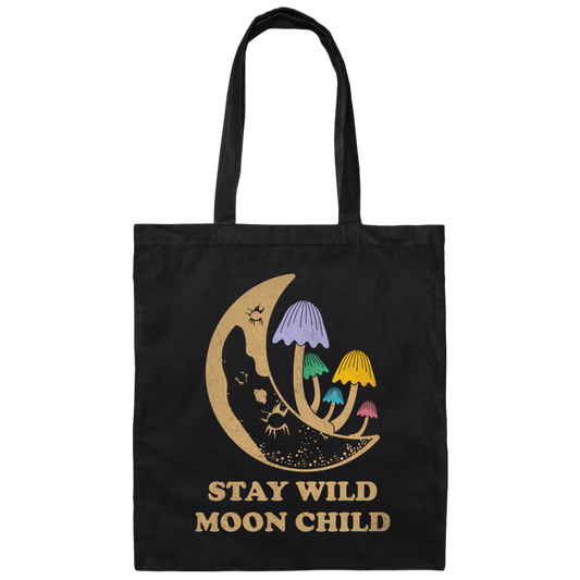 Stay Wild Moon Child, Mushroom Bushes, Groovy Moon Canvas Tote Bag