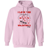 I Love You Everyday, Not Just On Valentine_s Day, Love Valentine, Valentine's Day, Trendy Valentine Pullover Hoodie